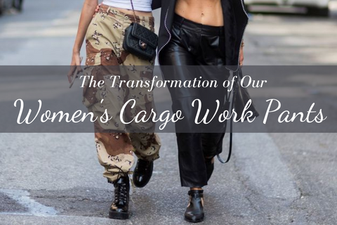 The Transformation of Our Women's Cargo Work Pants