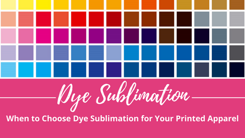 When to Choose Dye Sublimation for Your Printed Apparel
